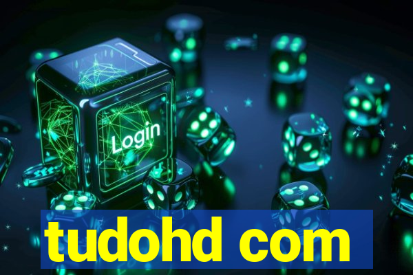 tudohd com